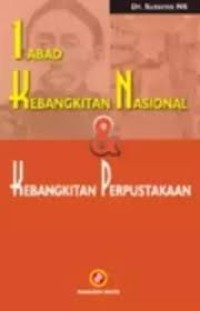 Image of 1 Abad Kebangkitan Nasional  dan Kebangkitan Perpustakaan