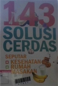 Image of 143 Solusi Cerdas Seputar Kesehatan & masakan