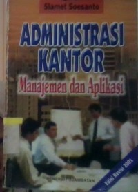 Image of Administrasi kantor: manajemen dan aplikasi