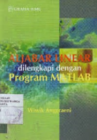 Image of Aljabar Linier dilengkapi dengan program MATLAB