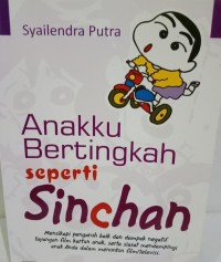 Image of Anakku Bertingkah Seperti Sinchan