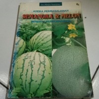 Image of Aneka Permasalahan Semangka & Melon  Beserta Pemecahannya