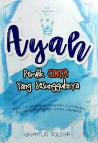 Image of Ayah Pemilik Cinta Yang Sesungguhnya