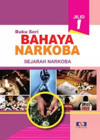 Image of Bahaya Narkoba Sejarah Narkoba Jilid 1