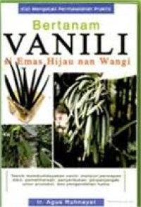 Image of Bertanam Vanili Si Emas Hijau Nan Wangi