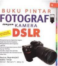 Image of Buku Pintar Fotografi Dengan Kamera DSLR