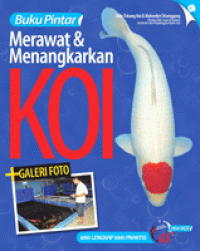 Image of Buku Pintar Merawat & Menangkarkan Koi