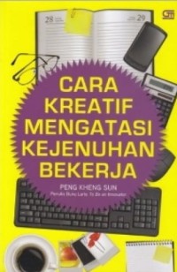 Image of Cara Kreatif Mengatasi Kejenuhan Bekerja