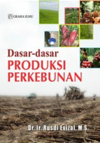 Image of Dasar-dasar produksi perkebunan