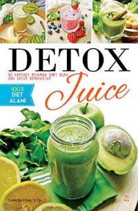 Image of Detox Juice 40 variasi minuman sari buah dan sayur berkhasiat