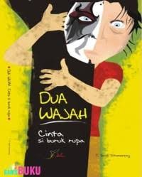 Image of Dua Wajah  Cinta Si Buruk Rupa