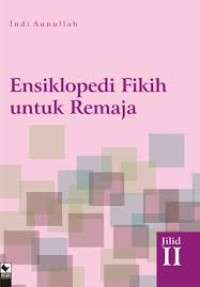 Image of Ensiklopedi Fikih Untuk Remaja jilid II