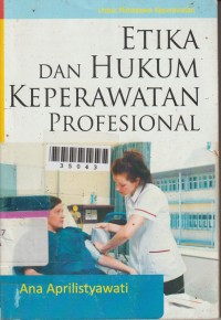 Image of Etika dan Hukum Keperawatan Profesional