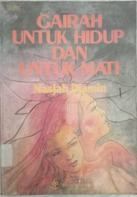 Image of Gairah untuk hidup dan untuk mati