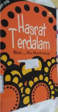Image of Hasrat terdalam+ Maaf...,aku mencintainya