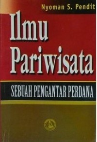 Image of ilmu pariwisata sebuah pengantar perdana