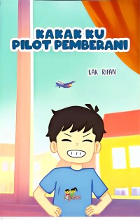 Image of Kakak Ku Pilot Pemberani