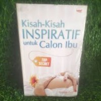 Image of Kisah-Kisah Inspiratif untuk Calon Ibu