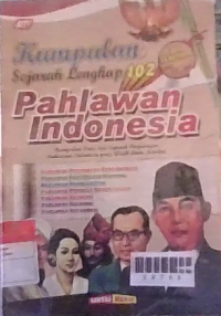 Image of Kumpulan Sejarah Lengkap 102 Pahlawan Indonesia