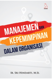 Image of MANAJEMEN DAN KEPEMIMPINAN DALAM ORGANISASI