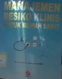 Image of Manajemen resiko klinis untuk rumah sakit