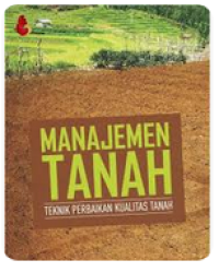 Image of Manajemen tanah (Teknik perbaikan kualitas Tanah)