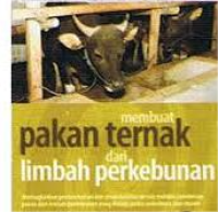 Image of Membuat Pakan Ternak Dari Limbah Perkebunan
