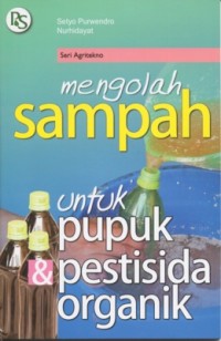 Image of Mengelola sampah untuk pupuk perstisida organik