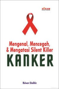 Image of Mengenal,Mencegah,& Mengatasi Silent Killer Kanker