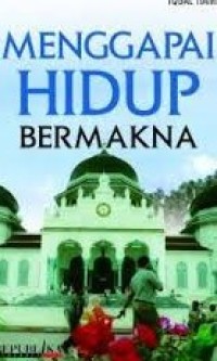 Image of Menggapai Hidup Bermakna