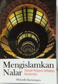 Image of Mengislamkan nalar:sebuah respons terhadap modernitas