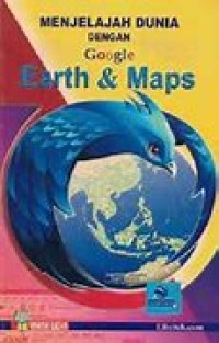 Image of Menjelajah Dunia dengan Google Earth & Maps