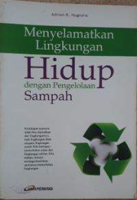 Image of Menyelamatkan Lingkungan Hidup dengan pengelolaan Sampah