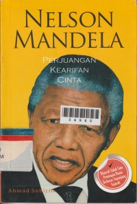 Image of Nelson Mandela : Perjuangan Kearifan Cinta