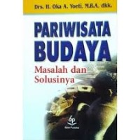 Image of Pariwisata Budaya Masalah dan Solusinya