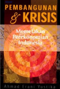 Image of Pembangunan dan Krisis Memetakan Perekonomian Indonesia