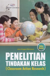 Image of Penelitian Tindakan Kelas : (Classroom Action Research)