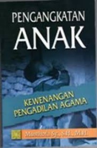 Image of Pengangkatan Anak : kewenangan Pengadilan Agama