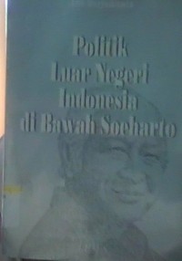 Image of Politik Luar Negeri di Bawah Soeharto
