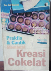 Image of Praktis & Cantik membuat Kreasi Cokelat