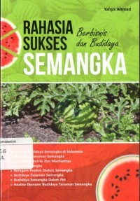Image of Rahasia Sukses Berbisnis dan Budidaya Semangka