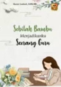 Image of Sebilah bambu Menjadikanku  Seorang Guru