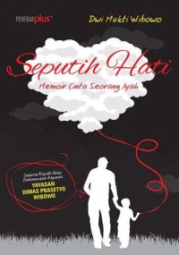Image of Seputih Hati Memoir Cinta Seorang Ayah
