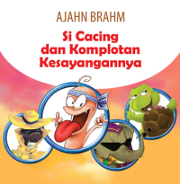 Image of Si Cacing Dan Komplotan Kesayangannya