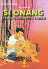 Image of Si Onang Perintis Budidaya Bambu