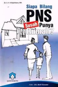 Image of Siapa Bilang PNS Susah Punya Rumah?