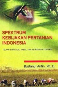 Image of Spektrum Kebijakan Pertanian Indonesia