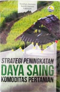 Image of Strategi Peningkatan Daya Saing Komoditas Pertanian