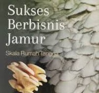 Image of Sukses Berbisnis Jamur