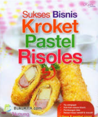 Image of Sukses Bisnis Kroket Pastel Risoles